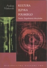 Kultura języka polskiego. Teoria. Zagadnienia leksykalne (Paperback)