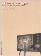 Televisione ieri e oggi: studi e analisi sul caso italiano
