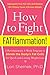 How to Fight FATflammation!: A Revolutionary 3-Week Program to Shrink the Body's Fat Cells for Quick and Lasting Weight Loss