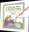 A Coloring Book of Healing Images for Adult Survivors of Child Abuse A Coloring Book of Healing Images for Adult Survivors of Child Abuse