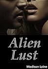 Alien Lust (A Paranormal Erotic Romance) Alien Lust (A Paranormal Erotic Romance)
