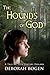 The Hounds of God by Deborah Bogen