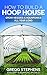 How To Build A Hoop House: Grow Veggies & Aquaponics All Year Long