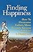 Happiness: How To Overcome Failure, Move Towards Success And Live A Happy Life (positive thinking, positive mindset, how to be happy, happiness project, ... fear, success motivation,positive thinking)