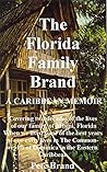 The Florida Family Brand: Covering two decades of the lives of our family when we lived some of the best years of our early lives in The Commonwealth of Dominica in the Eastern Caribbean