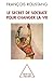 Secret de Socrate pour changer la vie (Le) (Sciences Humaines) (French Edition)