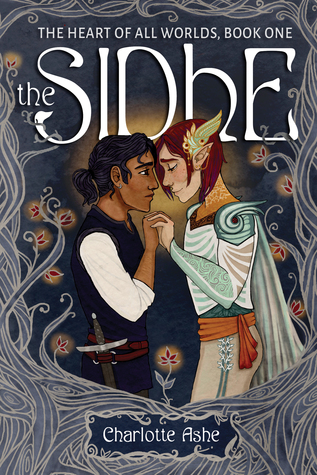 The Sidhe (The Heart of All Worlds, #1)
