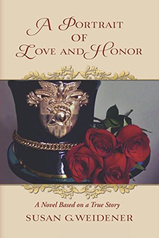 A Portrait of Love and Honor: A Novel Based on a True Story (Kindle Edition)