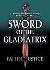 Sword of the Gladiatrix: A Novel of Imperial Rome