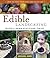 EDIBLE LANDSCAPING WITH A PERMACULTURE TWIST: HAVE YOUR YARD & EAT IT TOO!