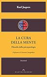 La cura della mente by Karl Jaspers