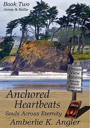 Anchored Heartbeats: Jamie and Kellie (Souls Across Eternity, #2)