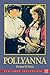Pollyanna by Eleanor H. Porter