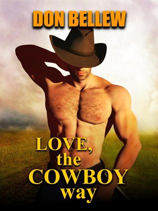 Love, The Cowboy Way: Three Stories of M/M Love in the Old West