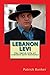 Lebanon Levi: The Amish Life of Lebanon Levi Stoltzfus; Businessman, Storyteller, and Star of the Hit Reality Show Called Amish Mafia