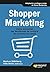 SHOPPER MARKETING: Cómo aumentar las decisiones de compra en el punto de venta (Spanish Edition)