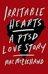 Irritable Hearts by Mac McClelland