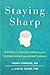 Staying Sharp: 9 Keys for a Youthful Brain through Modern Science and Ageless Wisdom