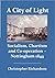 A City of Light Socialism, Chartism and Co-operation – Nottingham 1844