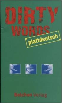 Dirty Words Plattdeutsch (Paperback)