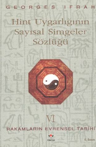Hint Uygarlığının Sayısal Simgeler Sözlüğü (Rakamların Evrensel Tarihi, #6)