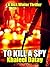To Kill A Spy