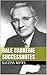 Dale Carnegie SuccessNotes: How to Win Friends & Influence People, Stephen R. Covey, The Power of Habit, And Think and Grow Rich