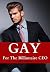 Gay for the Billionaire CEO