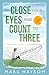 Close Your Eyes and Count t...