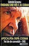 Apocalipsa după Cioran Apocalipsa după Cioran