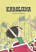 Karoliina ja hullu huvipuisto