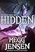Hidden by Megg Jensen