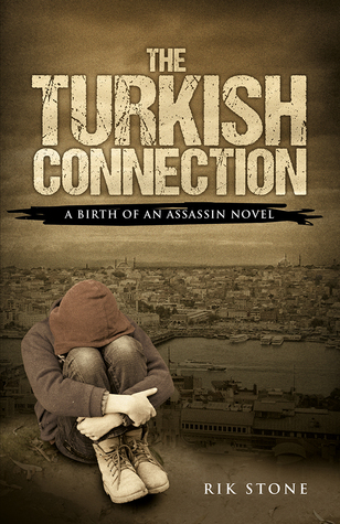 The Turkish Connection (Birth of an Assassin)
