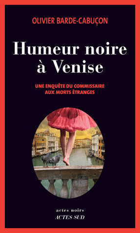 Humeur noire à Venise (Commissaire aux morts étranges, #4)