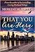 That You Are Here by Meredith Allard That You Are Here by Meredith Allard