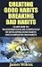 Creating Good Habits Breaki...