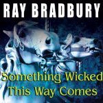 Something Wicked This Way Comes