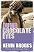 Dumb Chocolate Eyes