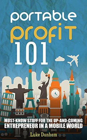 Portable Profit 101: Must-Know Stuff For The Up-And-Coming Entrepreneur In A Mobile World
