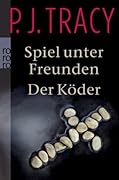 Spiel unter Freunden / Der Köder