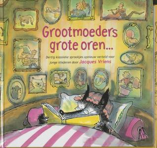 grootmoeders grote oren... (Hardcover)
