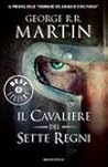 Il Cavaliere dei Sette Regni by George R.R. Martin