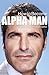 How to Become Alpha Man: Unleash the Alpha Male Within