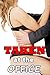 Taken at the Office (Naughty Workplace Erotic Menage Romance)(Lusty, Powerful Older Men and a Younger Sexy Girl)(First Time Wanton Encounter Story)