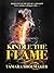 Kindle the Flame (Heart of ...