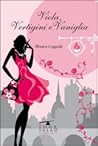 Viola, vertigini e vaniglia by Monica Coppola