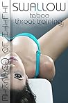 Swallow: Taboo Throat Training