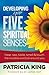 Your Five Spiritual Senses:...
