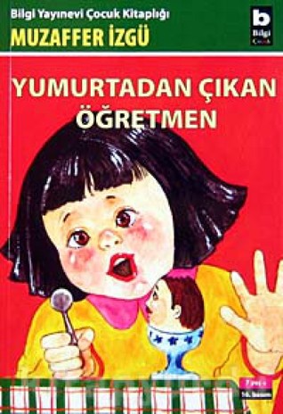 Yumurtadan Çıkan Öğretmen (Unknown Binding)