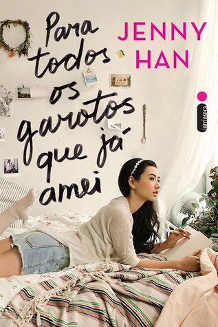 Para Todos os Garotos que Já Amei (Para Todos os Garotos que Já Amei, #1)
